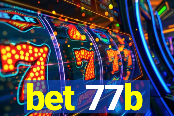 bet 77b